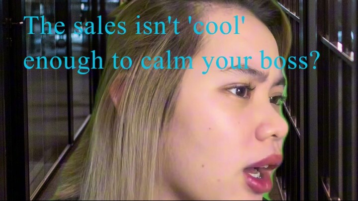 The sales isn't 'cool' enough to calm your boss?