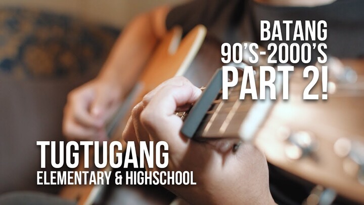 Elementary/Highschool Jam Hits! (Batang 90's - 2000's) PART 2!!
