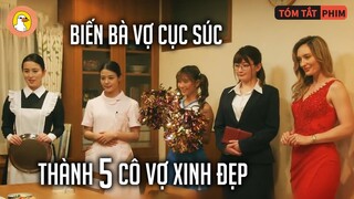 Biến Bà Vợ Cục Súc Thành 5 Cô Vợ Xinh Đẹp |Quạc Review Phim|