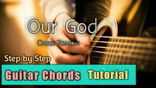 How to play 'Our God' by Chris Tomlin in Acoustic Guitar | Chords Tutorial