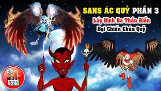 Câu Chuyện Ác Quỷ Sans Phần 3: Lấy Thần Khí Của Biển Đại Chiến Sinh Tử Với Chúa Quỷ