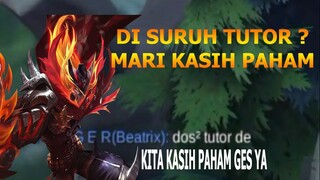 Kasih Tutor Jangan !!!? Musuh nya pada Buta