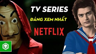 Top 10 TV Series Đáng Xem Nhất Của Netflix | Stranger Things Không Đứng Thứ 1? | Ten Tickers
