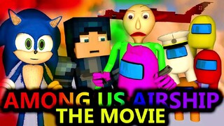 AMONG US AIRSHIP MOVIE vs SONIC BALDI RTX CHALLENGE! GHOST LOGIC Cartoon Minecraft Animation