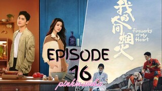 Fireworks Of My Heart EP.16 ENG SUB