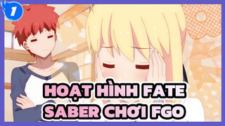 Saber-san người chơi FGO Phần 3 | Hoạt hình FATE_1