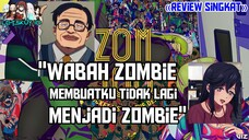 [Review Singkat] Gara-gara Wabah Zombie sekarang Gw bukan lagi Zombie😝