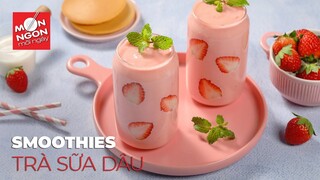 Cách làm SMOOTHIES TRÀ SỮA DÂU mát lạnh từng giây | MÓN NGON MỖI NGÀY