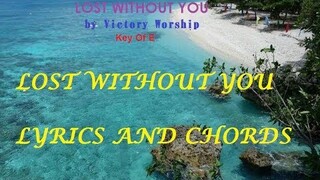 Lost Without You by Victory Worship Lyrics And Chords