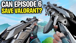 Can Episode 6 Save Valorant from dying?