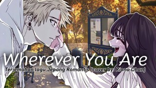 Lagu untuk Kekasih 😍♥️ | Wherever You Are (Lirik Indonesia) cover by: Riona Chan