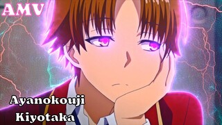 Kiyotaka - Classroom of the Elite AMV