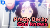[Pretty Derby/Haruhi Suzumiya/MAD] God knows_2