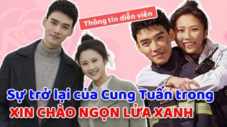 Sự trở lại của Cung Tuấn trong XIN CHÀO NGỌN LỬA XANH (The Flaming Heart)