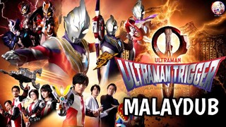 Ultraman Trigger Episode 19 | Malay Dub