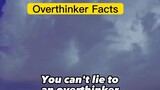 Overthinker Facts