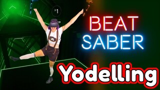 Yodelling in BEAT SABER [Expert+]