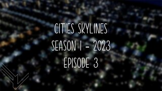 Cities Skylines - Just some random city building (Episode 3)