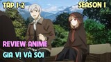Gia Vị Và Sói | Tập 1-2 | Tóm Tắt Anime