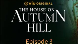 The House on Autumn Hill Episode 3 Tagalog Dub Series 🇹🇭🇵🇭