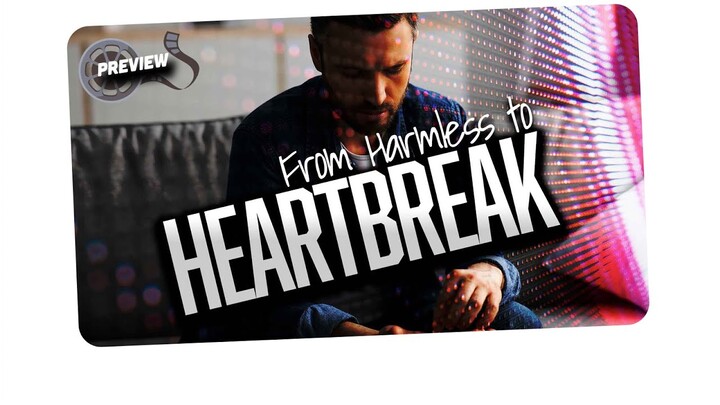From Harmless to Heartbreak (Available Now - Trailer)