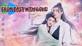 From Past With Love 🇨🇳 EP1 (ENGSUB)