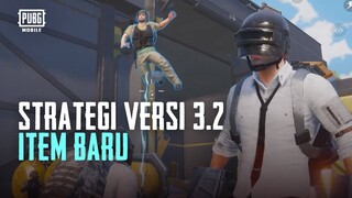 PUBG MOBILE | Strategi Versi 3.2: Item Baru