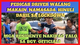 PEDICAB DRIVER NAMAMASADA HINULI | Nagkasagutan Mga Residente at Bgy Officials