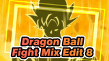 [Dragon Ball|Epic]Fight Mix Edit (Part 8)