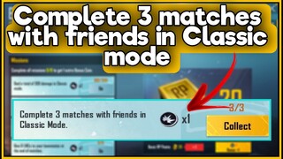 Complete 3 matches with friends in Classic mode | Bonus RP Point New Event BGMI