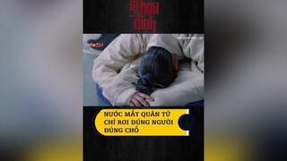 Nước mắt quân vương chỉ rơi những lúc thế này! phim phimhay phimhaymoingay haclehoadinh 19h todaytv phimtrungquoc phimhaymoinhat