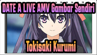 OP / Tokisaki Kurumi Yang Dapt Bergerak | DATE A LIVE AMV Gambar Sendiri