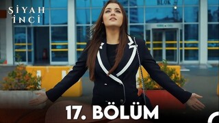 Siyah İnci VOSTFR - Épisode 17