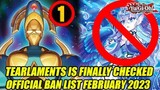 Tearlaments Is FINALLY Checked! Yu-Gi-Oh! OFFICIAL Ban List February 2023