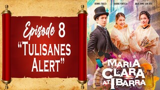 Maria Clara at Ibarra - Episode 8 - "Tulisanes Alert"