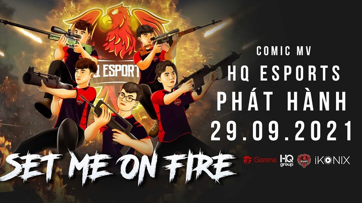 SET ME ON FIRE [COMIC MV] HQ ESPORTS | TRAILER