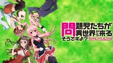 Mondaiji tachi - Episode 02 [Sub indo]