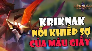 Kriknak Mùa 18 Nỗi Sợ Của Những Kẻ Máu Giấy | Sức Mạnh Áp Đảo Team Địch Liên Quân Mobile