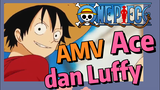[One Piece] AMV | Ace dan Luffy