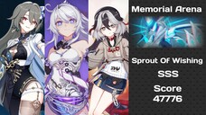 [HI3SEA] Memorial Arena "Sprout Of Wishing SSS Score 47776 "