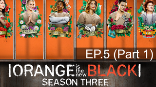 Orange is the New Black Season 3 ⭐ ซับไทย EP5_1