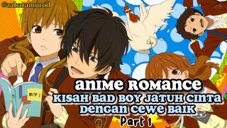 7 Anime Romance Kisah Bad Boy Jatuh Cinta Dengan Cewe baik Part1‼️