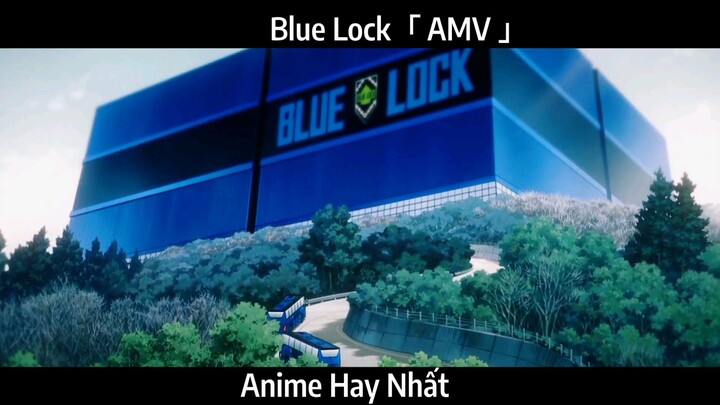 Blue Lock「 AMV 」Hay Nhất