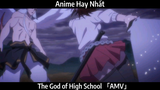 The God of High School 「AMV」Hay Nhất