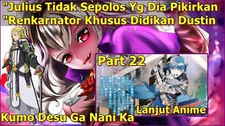 PENCULIKAN MANUSIA SEMAKIN TIDAK TERKENDALI _ KUMO DESU GA NANI KA (Lanjut Anime) Part 22