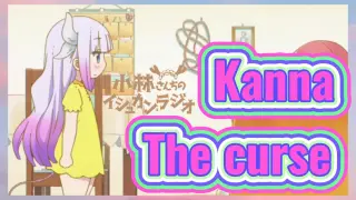 Kanna The curse