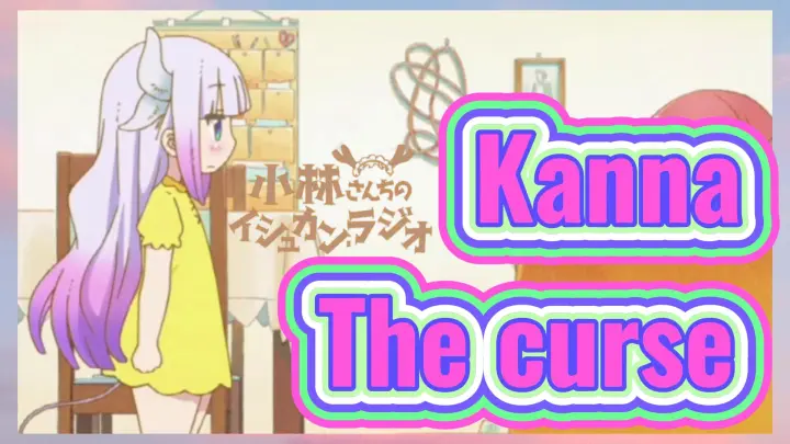 Kanna The curse