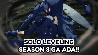 SOLO LEVELING SEASON 3 BAKAL GA ADA!!!