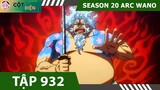 Review One Piece SS20  P7  ARC WANO   Tóm tắt Đảo Hải Tặc Tập 932 #Anime