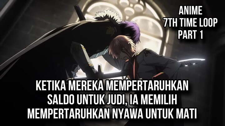 HAL YANG GW PELAJARI DARI ANIME 7TH TIME LOOP PART 1 - RISHE IMGART WESTSNER